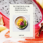 Nutrition for Fertility + Pregnancy